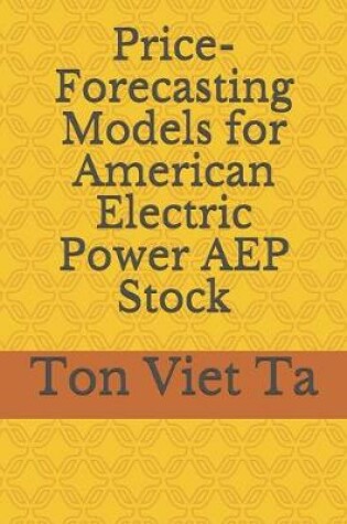 Cover of Price-Forecasting Models for American Electric Power AEP Stock