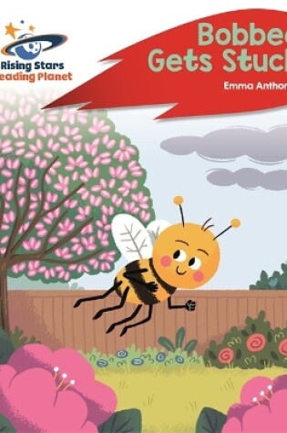 Cover of Reading Planet - Bobbee Gets Stuck - Red C: Rocket Phonics