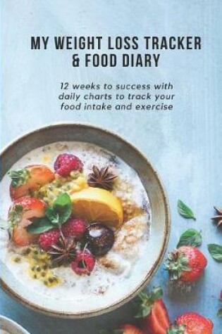 Cover of My Weight Loss Tracker & Food Diary