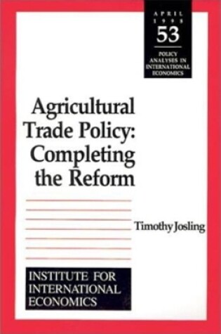 Cover of Agricultural Trade Policy – Completing the Reform