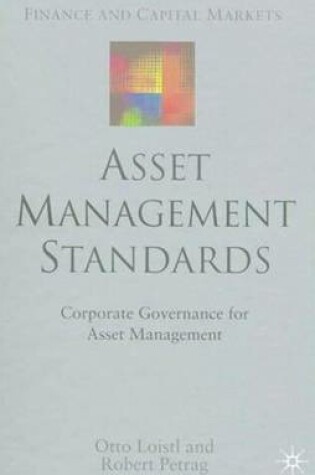 Cover of Asset Management Standards: Corporate Governance for Asset Management