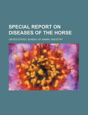 Book cover for Special Report on Diseases of the Horse Volume 911