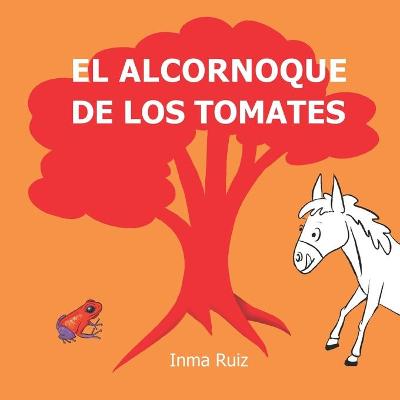 Book cover for El alcornoque de los tomates