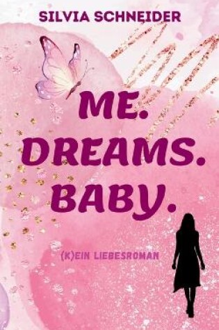 Cover of Me. Dreams. Baby.