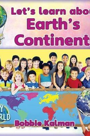 Cover of Let's Learn about Earth's Continents
