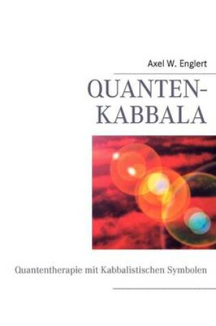 Cover of Kabbalistische Quantentherapie