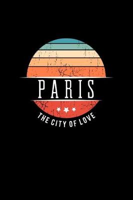 Book cover for Paris the City of Love