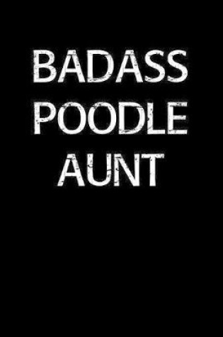 Cover of Badass Poodle Aunt