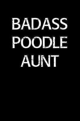 Book cover for Badass Poodle Aunt