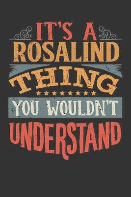 Book cover for Its A Rosalind Thing You Wouldnt Understand