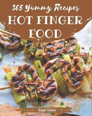 Book cover for 365 Yummy Hot Finger Food Recipes