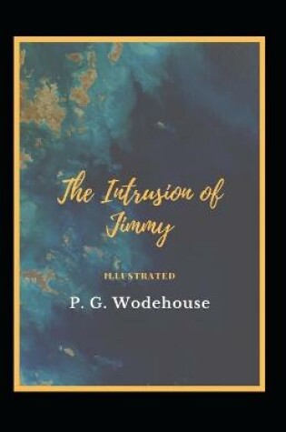 Cover of The Intrusion of Jimmy Illustrated