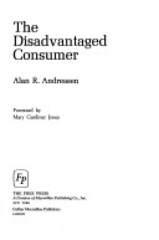 Cover of The Disadvantaged Consumer