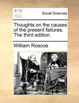 Book cover for Thoughts on the Causes of the Present Failures. the Third Edition.