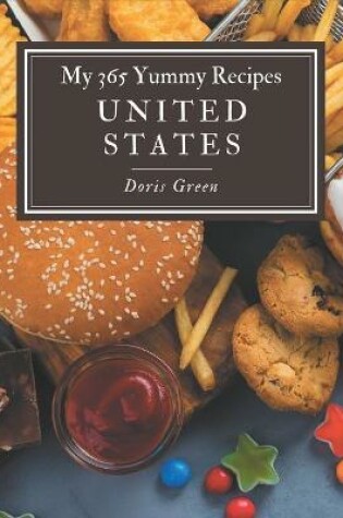 Cover of My 365 Yummy United States Recipes