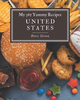 Book cover for My 365 Yummy United States Recipes