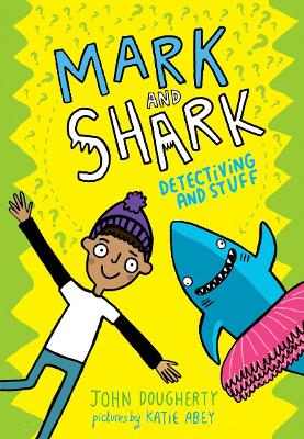 Book cover for Mark and Shark: Detectiving and Stuff