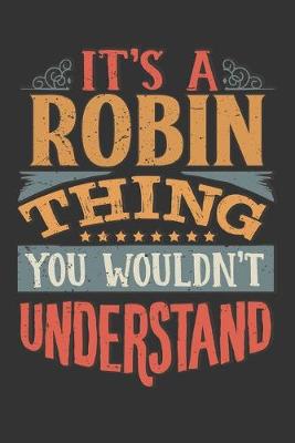 Book cover for Its A Robin Thing You Wouldnt Understand