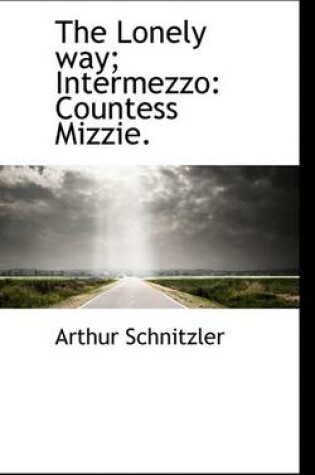 Cover of The Lonely Way; Intermezzo