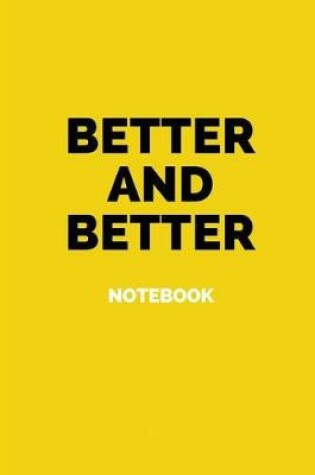 Cover of Better and Better