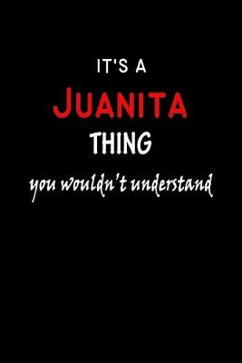 Book cover for It's a Juanita Thing You Wouldn't Understandl