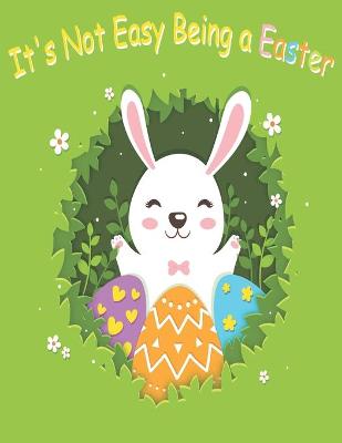 Book cover for It's Not Easy Being a Easter