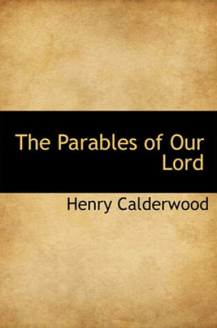 Cover of The Parables of Our Lord