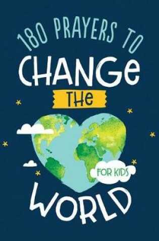 Cover of 180 Prayers to Change the World (for Kids)