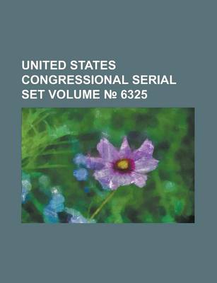 Book cover for United States Congressional Serial Set Volume 6325