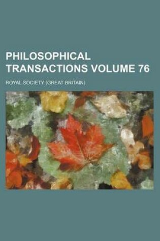 Cover of Philosophical Transactions Volume 76