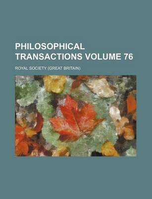 Book cover for Philosophical Transactions Volume 76