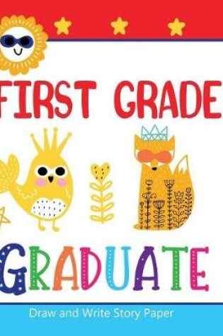 Cover of First Grade Graduate Draw and Write Story Paper
