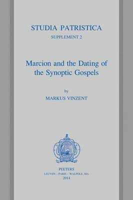 Cover of Marcion and the Dating of the Synoptic Gospels