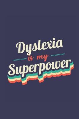 Book cover for Dyslexia Is My Superpower