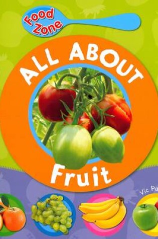 Cover of All About Fruit