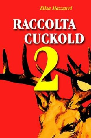 Cover of Raccolta Cuckold 2
