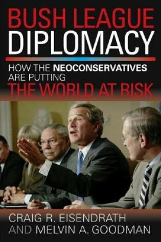Cover of Bush League Diplomacy