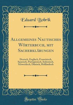 Book cover for Allgemeines Nautisches W�rterbuch, Mit Sacherkl�rungen