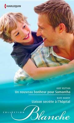 Book cover for Un Nouveau Bonheur Pour Samantha - Liaison Secrete A L'Hopital