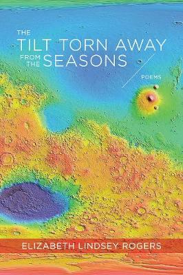 Book cover for The Tilt Torn Away from the Seasons – Poems