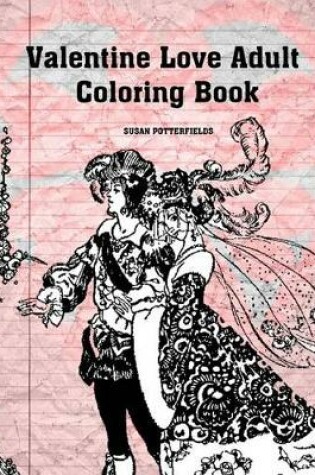 Cover of Valentine Love Adult Coloring Book