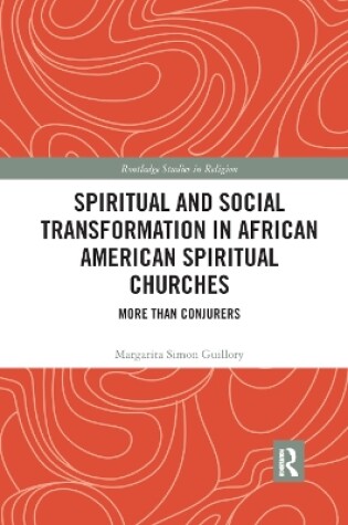 Cover of Spiritual and Social Transformation in African American Spiritual Churches