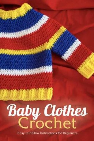 Cover of Baby Clothes Crochet