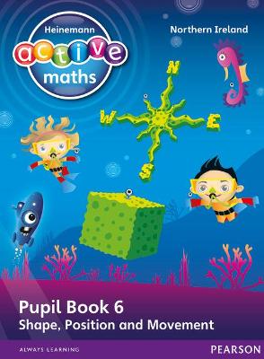 Book cover for Heinemann Active Maths Northern Ireland - Key Stage 1 - Beyond Number - Pupil Book 6 - Shape, Position and Movement
