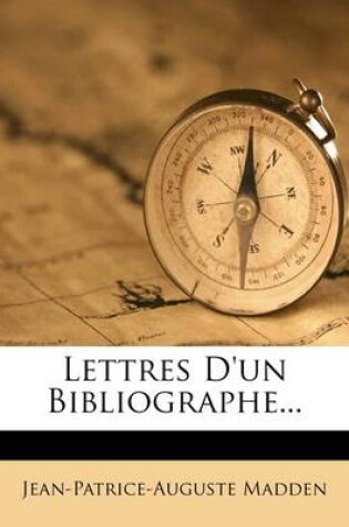 Cover of Lettres d'Un Bibliographe...