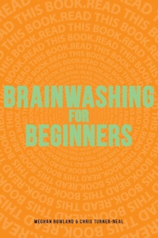 Cover of Brainwashing for Beginners