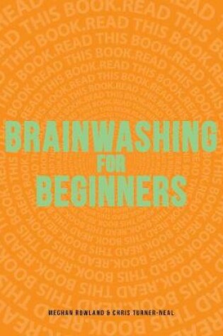 Cover of Brainwashing for Beginners