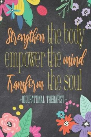 Cover of Strenghten The Body Empower The Mind Transform The Soul