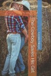 Book cover for The Cowboy Saves His Girl