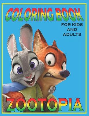 Book cover for Coloring Book For KIDS And ADULTS ZOOTOPIA